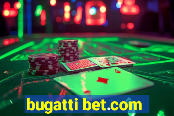 bugatti bet.com